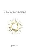 While You are Healing