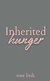 Inherited Hunger