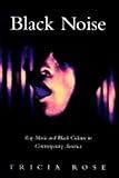 Black Noise: Rap Music and Black Culture in Contemporary America (Music / Culture)