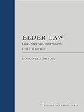 Elder Law: Cases, Materials, and Problems