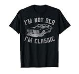 I'm Not Old I'm Classic Funny Car Graphic - Mens & Womens Short Sleeve T-Shirt