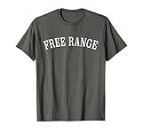 Novelty free range gift tshirt for foodies T-Shirt