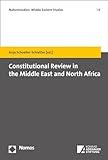 Constitutional Review in the Middle East and North Africa (Nahoststudien - Middle Eastern Studies Book 4)