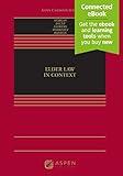 Elder Law in Context: [Connected Ebook] (Aspen Casebook)