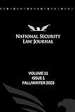 National Security Law Journal Vol. 11, Issue 1: Fall/Winter 2023