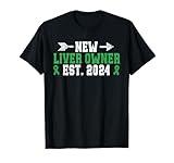 New Liver Owner Est 2024 Liver Transplant Liver Recipient T-Shirt