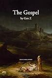 The Gospel by Gen Z (Gen Z Bible Stories)