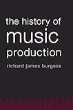 The History of Music Production