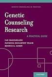 Genetic Counseling Research: A Practical Guide (Genetic Counseling in Practice)