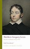 Matthew Gregory Lewis: The Gothic and Romantic Literary Culture (Gothic Literary Studies)