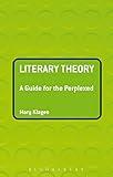 Literary Theory: A Guide for the Perplexed (Guides for the Perplexed)