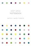 Dot Grid Notebook: 152 Dotted Pages 6 x 9 inches - 5 mm Spaced Dots | Grid Dots Journal Sketchbook for Students, Teachers, Artists, School, Work Organization, Daily Life