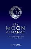 The Moon Almanac: A Month-by-Month Guide to the Lunar Year