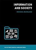 Information and Society (The MIT Press Essential Knowledge series)