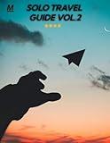 SOLO TRAVEL GUIDE VOL.2 (TRAVEL GUIDES)