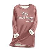 Cyber Fashion Monday Deals 2024 Yes I'm Still Freezing Me 24:7 Sweatshirt for Women Sherpa Lined Tops Deals of Today