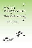 Seed Propagation of Native California Plants