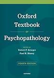 Oxford Textbook of Psychopathology (Oxford Library of Psychology)