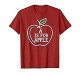 A Is For Apple Pre-K Kindergarten Teacher Student Saying T-Shirt