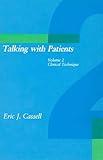 Talking with Patients, Vol. 2: Clinical Technique