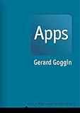 Apps: From Mobile Phones to Digital Lives (Digital Media and Society)