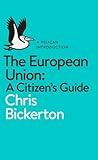 The European Union: A Citizen's Guide (Pelican Books)