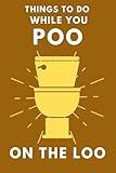 Things To Do While You Poo On The Loo: Activity Book With Funny Facts, Bathroom Jokes, Poop Puzzles, Sudoku & Much More. Perfect Gag Gift.