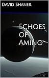 Echoes of Amino