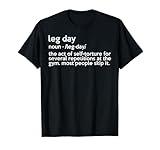 Gym Leg Day Definition Workout Fitness Exercise Men Women T-Shirt