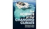 The Science of Our Changing Climate