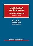 Criminal Law and Procedure, Cases and Materials (University Casebook Series)