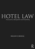 Hotel Law: Transactions, Management and Franchising