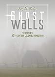 Ghost Walls: The Story of a 17th-Century Colonial Homestead