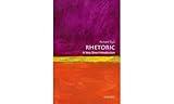 Rhetoric: A Very Short Introduction (Very Short Introductions)