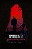 Sleeping with the Lights On: The Unsettling Story of Horror