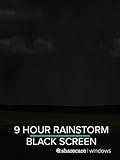 9 Hour Rainstorm for Sleep black screen