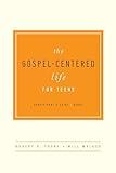 The Gospel-Centered Life for Teens Participant's Guide