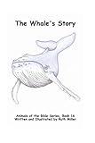 The Whale's Story (The Animals of the Bible)