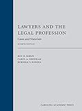 Lawyers and the Legal Profession: Cases and Materials