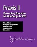 Praxis II Elementary Education: Multiple Subjects (5001)