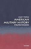 American Military History: A Very Short Introduction (Very Short Introductions)