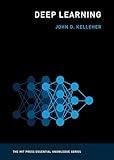 Deep Learning (The MIT Press Essential Knowledge series)