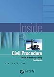 Inside Civil Procedure: What Matters and Why