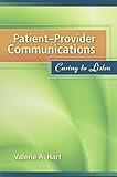 Patient-Provider Communications: Caring to Listen: Caring to Listen