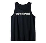 She Her Daddy Funny LGBTQ Pride Pronouns Humor Gay Lesbian Tank Top