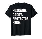 Husband Daddy Protector Hero Fathers Day Gift For Dad Wife T-Shirt