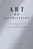 Art of Illumination: The Essential Guide to Lighting in Photography