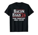 Bacon-Eggs 2024 Make Breakfast Great Again! Funny T-Shirt