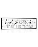 And So Together They Built a Life They Loved Sign: Modern Farmhouse Wall Decor Inspirational Quotes Family Bedroom Sign 12" x 40",Rustic Home Wall Art Plaque Framed Wall Hanging Signs