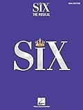 Six: The Musical Vocal Selections Songbook with Full-Color Photos from the Stage Production